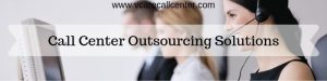 Call Center Outsourcing Solutions